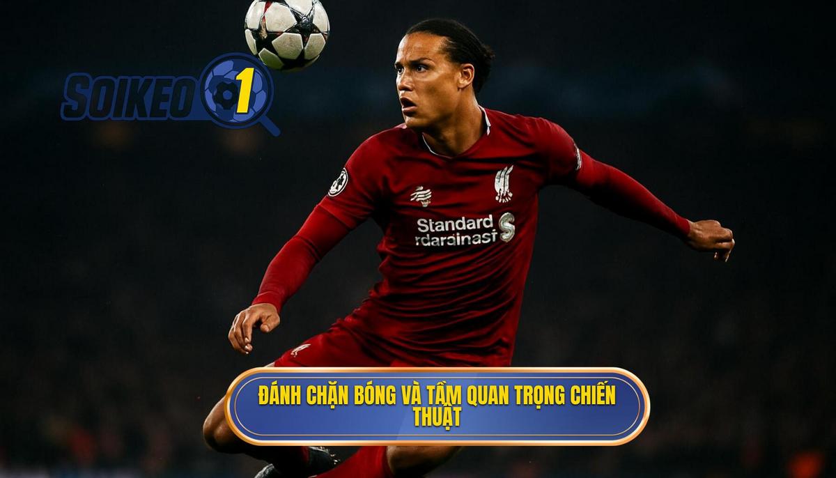 Đánh chặn bóng là gì và tầm quan trọng chiến thuật