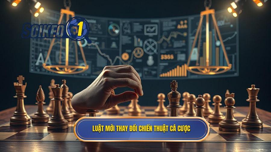 3. Luật mới thay đổi chiến thuật cá cược