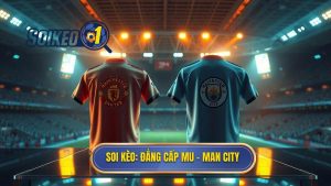 Kèo bóng đá MU vs Man City hôm nay: Derby rực lửa và bài toán của sự khẳng định