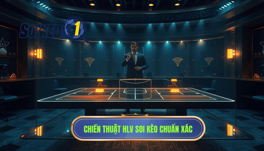 Kèo thay đổi theo chiến thuật HLV: Nghệ thuật đọc vị bảng kèo từ góc nhìn chuyên gia