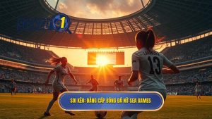 Bóng đá nữ SEA Games: Thống trị khu vực và hành trình vươn tầm thế giới